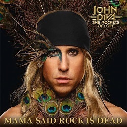 JOHN DIVA & THE ROCKETS OF LOVE (Germany) / Mama Said Rock Is Dead