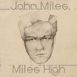 JOHN MILES (UK) / Miles High + 1