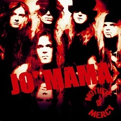JO' MAMA (US) / Mother Of Mercy