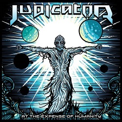 JUDICATOR (US) / At The Expense Of Humanity