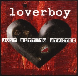 LOVERBOY (Canada) / Just Getting Started