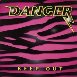 DANGER (Sweden) / Keep Out