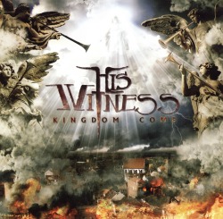 HIS WITNESS (US) / Kingdom Come
