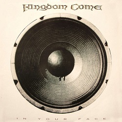 KINGDOM COME (Germany) / In Your Face + 3 (2019 reissue)