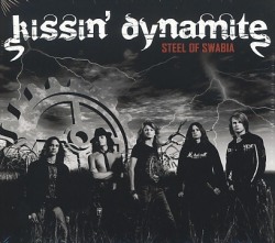 KISSIN' DYNAMITE (Germany) / Steel Of Swabia + 1