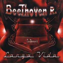 BEETHOVEN R. (Spain) / Larga Vida
