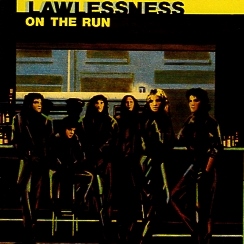 LAWLESSNESS (France) / On The Run