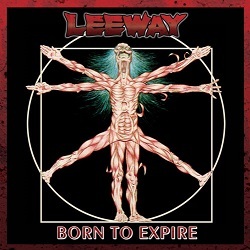 LEEWAY (US) / Born To Expire + 9 (2014 reissue)