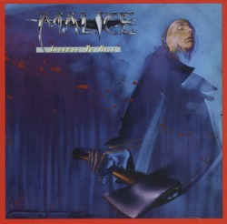 MALICE (US) / License To Kill