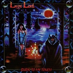 LIEGE LORD (US) / Burn To My Touch (2018 reissue)