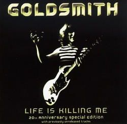 GOLDSMITH (UK) / Life Is Killing Me