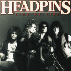 HEADPINS / Line Of Fire