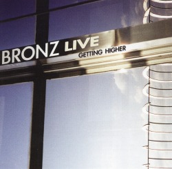 BRONZ / Live - Getting Higher