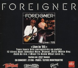 FOREIGNER (US) / Live In '05