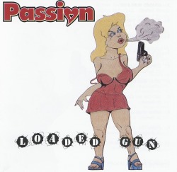 PASSION (US) / Loaded Gun