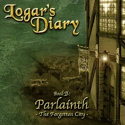 LOGAR'S DIARY (Germany) / Book II: Parlainth - The Forgotten City -