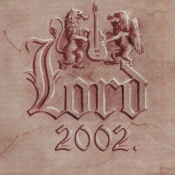 LORD (Hungary) / 2002 + 3 (2012 reissue)
