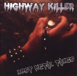 HIGHWAY KILLER (Germany) / Lost Metal Tales