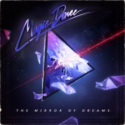 MAGIC DANCE (US) / The Mirror Of Dreams + 4 (2024 reissue)