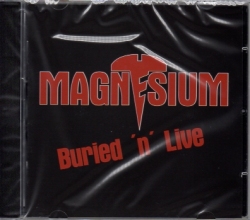 MAGNESIUM (Japan) / Buried 'n' Live