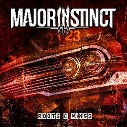 MAJOR INSTINCT (Sweden) / Roots And Wings