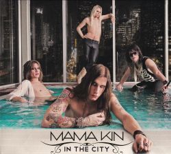 MAMA KIN (Sweden) / In The City (Canada edition)