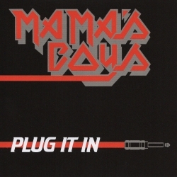MAMA'S BOYS (Ireland) / Plug It In (collector's item)