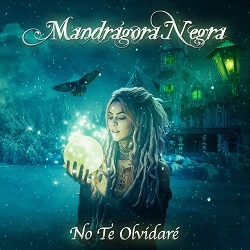 MANDRAGORA NEGRA (Spain) / No Te Olvidare