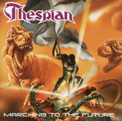 THESPIAN (Brazil) / Marching To The Future
