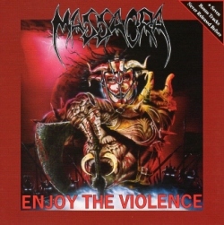 MASSACRA (France) / Enjoy The Violence + 7