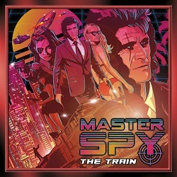 MASTER SPY (Canada) / The Train