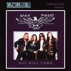 MAX PANIC (US) / Day Will Come