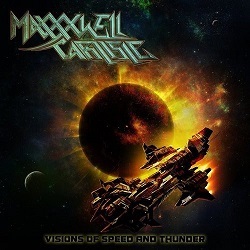 MAXXXWELL CARLISLE (US) / Visions Of Speed And Thunder