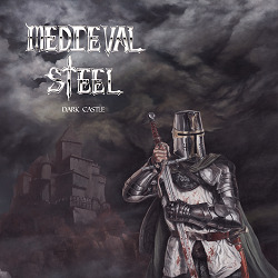 MEDIEVAL STEEL (US) / Dark Castle (2022 reissue)