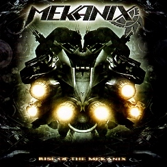 MEKANIX (Colombia) / Rise Of The Mekanix