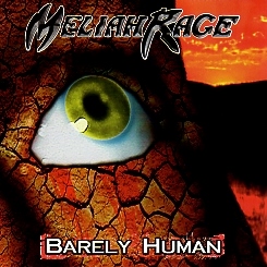 MELIAH RAGE (US) / Barely Human (2CD)