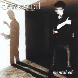 DEMENTAL (Sweden) / Mental Ed
