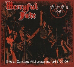 MERCYFUL FATE (Denmark) / First Gig 1981 (collector's item)