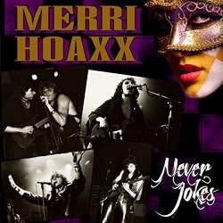 MERRI HOAXX (US) / Never Jokes