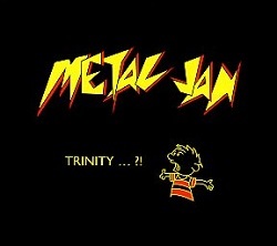 METAL JAN (Czech Republic) / Trinity ... ?!