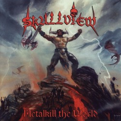 SKULLVIEW (US) / Metalkill The World