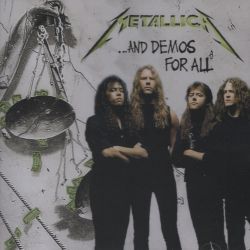 METALLICA (US) / ...And Demos For All (collector's item)