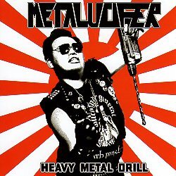 METALUCIFER (Japan) / Heavy Metal Drill + 5 (2018 reissue)