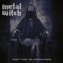 METAL WITCH (Germany) / Tales From The Underground