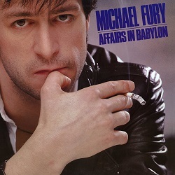 MICHAEL FURY (Canada) / Affairs In Babylon