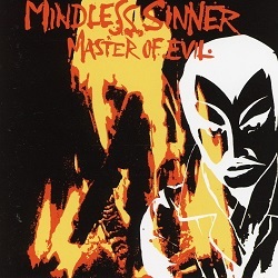 MINDLESS SINNER (Sweden) / Master Of Evil + 12 (2015 reissue)