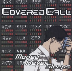 COVERED CALL (Sweden) / Money Never Sleeps