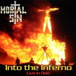 MORTAL SIN (Australia) / Into The Inferno - Live In Oslo