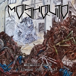 MOSHQUITO (Germany) / Metallic Grave (Demos 1987-1991)