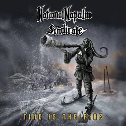 NATIONAL NAPALM SYNDICATE (Finland) / Time Is The Fire